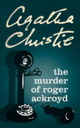 Murder of Roger Ackroyd - Agatha Christie (ISBN: 9780008255817)