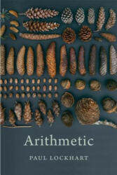 Arithmetic - Paul Lockhart (ISBN: 9780674237513)