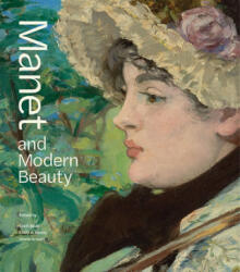 Manet and Modern Beauty - The Artist's Last Years - Scott Allan, Emily A. Beeny, Gloria Groom (ISBN: 9781606066041)