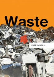 Kate O'Neill - Waste - Kate O'Neill (ISBN: 9780745687407)