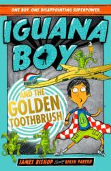 Iguana Boy and the Golden Toothbrush (ISBN: 9781444950960)