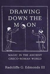 Drawing Down the Moon - III Radcliffe G. G. Edmonds III (ISBN: 9780691156934)
