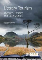 Literary Tourism: Theories Practice and Case Studies (ISBN: 9781786394590)