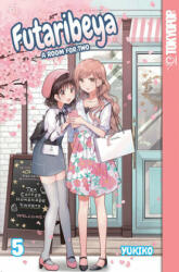 Futaribeya: A Room for Two, Volume 5 - Yukiko (ISBN: 9781427860330)