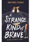 A Strange Kind of Brave (ISBN: 9781510104129)