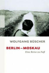 Berlin - Moskau - W. Buescher (2004)