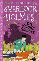 Reigate Squires (Easy Classics) - Sir Arthur Conan Doyle, Stephanie Baudet (ISBN: 9781782264149)