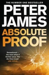 Absolute Proof - Peter James (ISBN: 9781447240969)