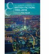 The Cambridge Companion to British Fiction: 1980-2018 - Peter Boxall (ISBN: 9781108704922)
