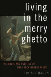 Living in The Merry Ghetto - Trever Hagen (ISBN: 9780190263867)
