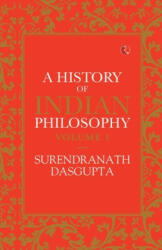 HISTORY OF INDIAN PHILOSOPHY: VOLUME I - Surendranath Dasgupta (ISBN: 9789353041083)
