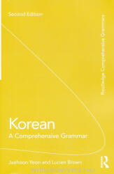 Jaehoon Yeon, Lucien Brown: Korean: A Comprehensive Grammar (ISBN: 9781138064492)