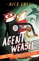 Agent Weasel and the Fiendish Fox Gang (ISBN: 9781444945270)
