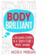 Body Brilliant - Nicola Morgan (ISBN: 9781445167367)