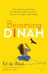 Becoming Dinah - Kit de Waal (ISBN: 9781510105706)