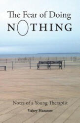 Fear of Doing Nothing - Valery Hazanov (ISBN: 9781912573059)
