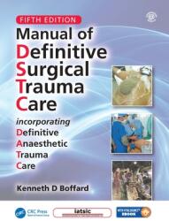 Manual of Definitive Surgical Trauma Care Fifth Edition (ISBN: 9781138500112)