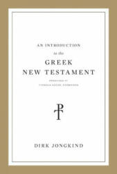 Introduction to the Greek New Testament, Produced at Tyndale House, Cambridge - Dirk Jongkind (ISBN: 9781433564093)