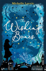 Wishing Bones - Michelle Lovric (ISBN: 9781444009972)