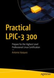 Practical LPIC-3 300 - Antonio Vazquez (ISBN: 9781484244722)