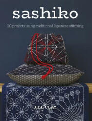 Sashiko - Jill Clay (ISBN: 9781784944872)