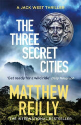 Three Secret Cities - Matthew Reilly (ISBN: 9781409167181)