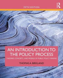 Introduction to the Policy Process - Birkland, Thomas A (ISBN: 9781138495616)