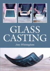 Glass Casting (ISBN: 9781785005930)