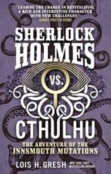 Sherlock Holmes vs. Cthulhu: The Adventure of the Innsmouth Mutations (ISBN: 9781785652127)
