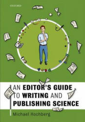 Editor's Guide to Writing and Publishing Science - Hochberg, Michael (ISBN: 9780198804796)