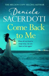 Come Back to Me (A Seal Island novel) - Daniela Sacerdoti (ISBN: 9781472235114)