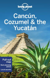 Lonely Planet Cancun, Cozumel & the Yucatan - Lonely Planet (ISBN: 9781786574879)