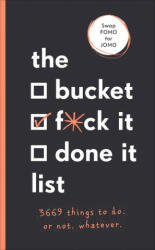 Bucket, F*ck it, Done it List - Sara Kinninmont (ISBN: 9781529104745)