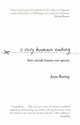 Very Human Ending - Jesse Bering (ISBN: 9781784162368)