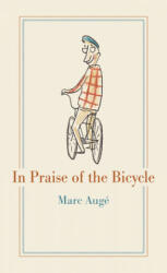 In Praise of the Bicycle (ISBN: 9781789141382)