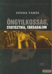 Zonda Tamás - Öngyilkosság, statisztika, társadalom (2006)