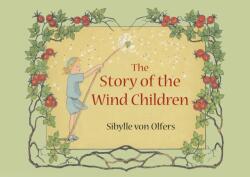 Story of the Wind Children - Sibylle Olfers (ISBN: 9781782506133)