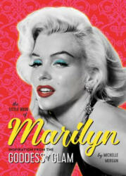 The Little Book of Marilyn - Michelle Morgan (ISBN: 9780762466542)