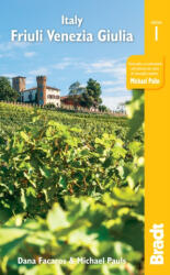 Italy: Friuli Venezia Giulia - Dana Facaros, Michael Pauls (ISBN: 9781784776299)