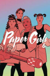 Paper Girls Volume 6 - Brian K. Vaughan (ISBN: 9781534313248)