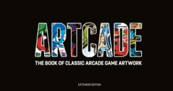 ARTCADE - The Book of Classic Arcade Game Art (Extended Edition) - Bitmap Books (ISBN: 9781999353322)