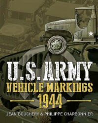 U. S. Army Vehicle Markings 1944 (ISBN: 9781612007373)