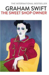 Sweet Shop Owner - GRAHAM SWIFT (ISBN: 9781471187353)