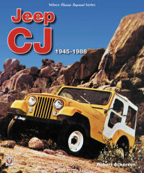 Jeep CJ 1945 - 1986 - Robert Ackerson (ISBN: 9781787115392)