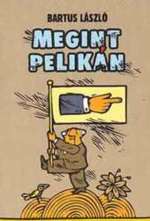 Megint Pelikán (2003)
