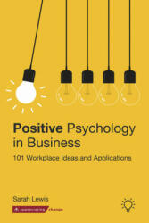 Positive Psychology in Business - Sarah Lewis (ISBN: 9781912755578)