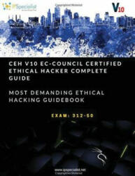 CEH v10: EC-Council Certified Ethical Hacker Complete Training Guide with Practice Questions & Labs (ISBN: 9780359142378)