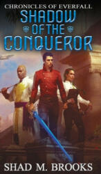 Shadow of the Conqueror - Shad M. Brooks (ISBN: 9780648572923)