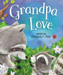 Grandpa Love - Hannah C. Hall, Aleksandra Szmidt (ISBN: 9780824956981)