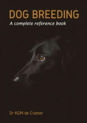 Dog Breeding - Kurt de Cramer, Sooryakanth Sasidharan (ISBN: 9780994717443)